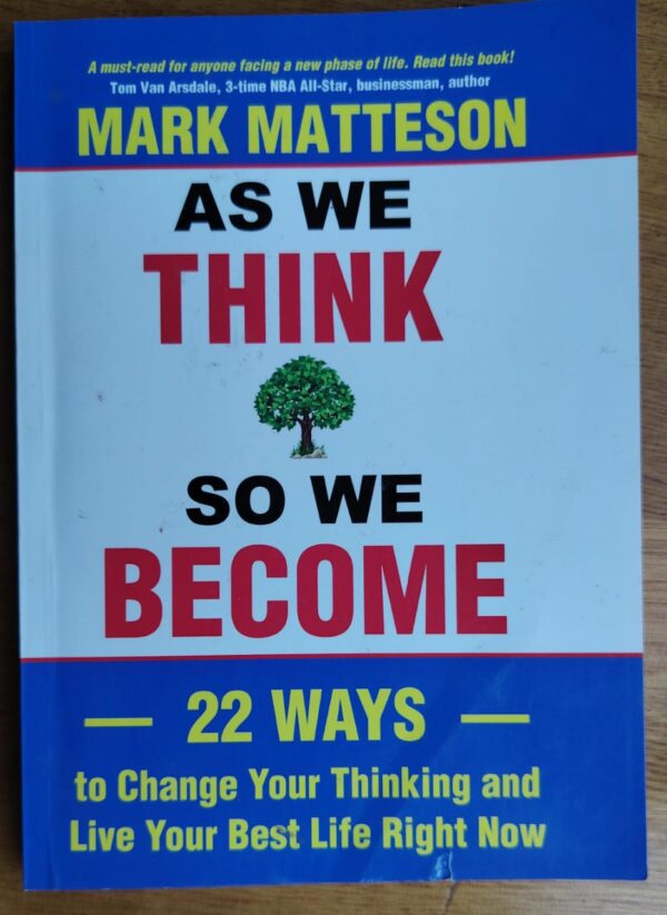 As We Think So We Become – Mark Matteson secondhand book