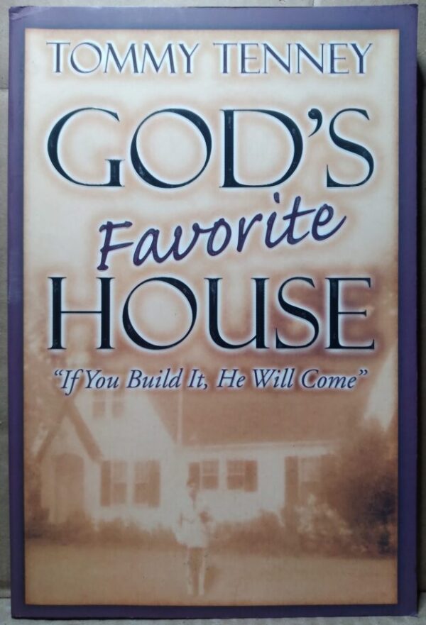God's Favorite House - Tommy Tenney God’s Favorite House – Tommy Tenney secondhand book