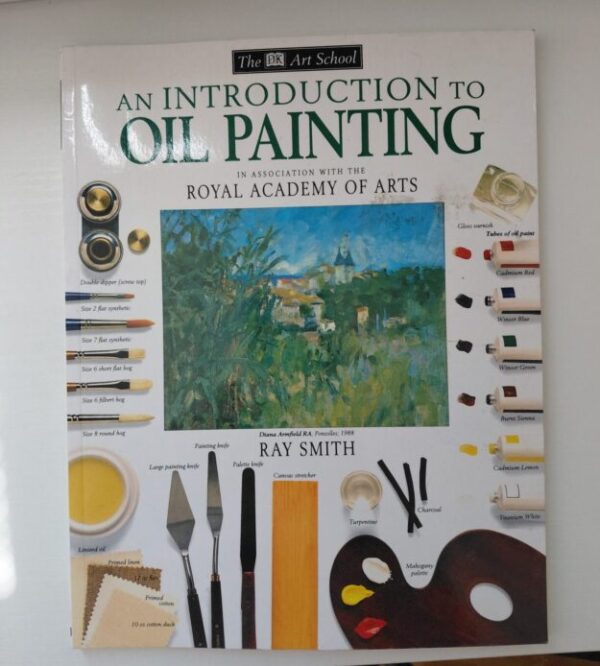 An Introduction To Oil Painting – Ray Smith secondhand book