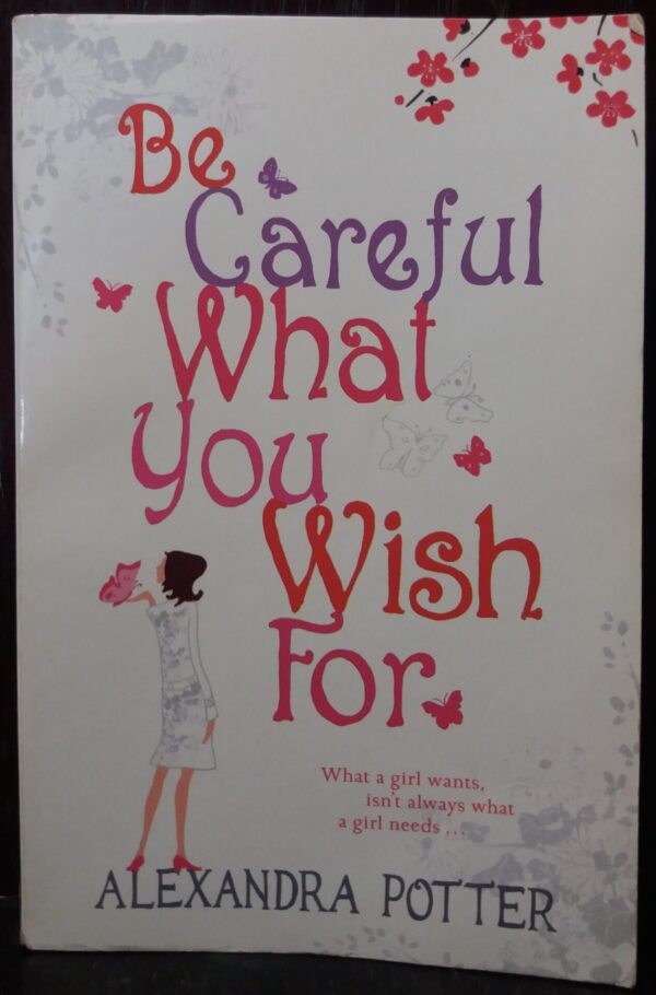 Be Careful What You Wish For – Alexandra Potter secondhand book