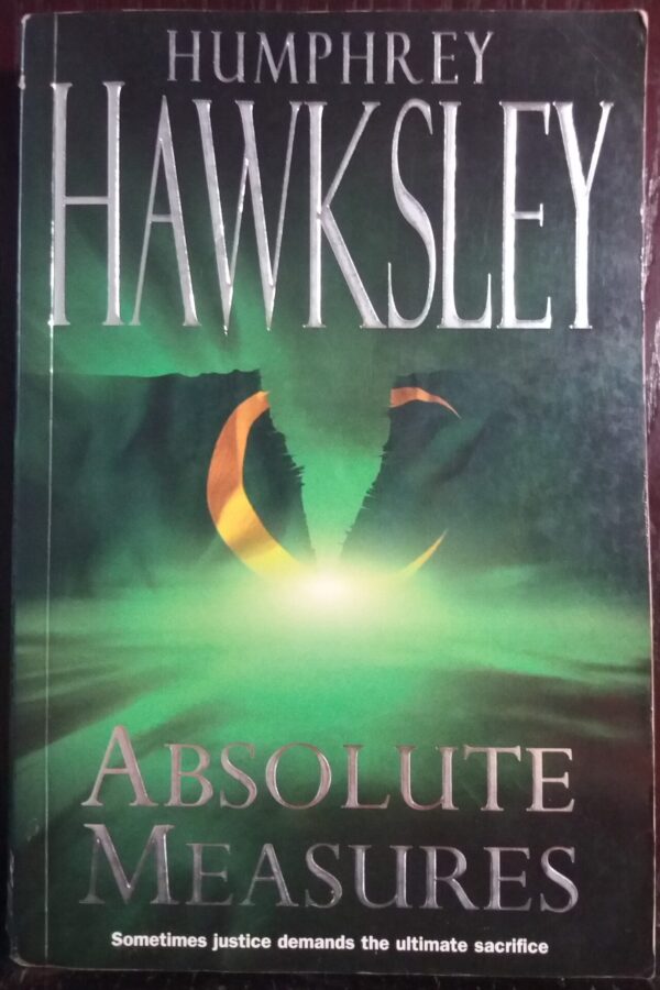 Absolute Measures - Humphrey Hawksley Absolute Measures – Humphrey Hawksley secondhand book