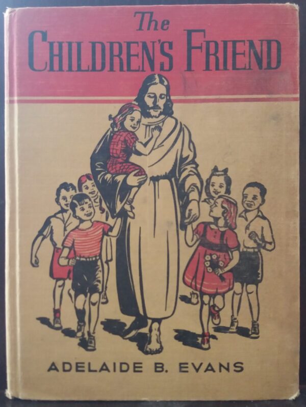 The Children’s Friend – Adelaide B. Evans (1928) secondhand book