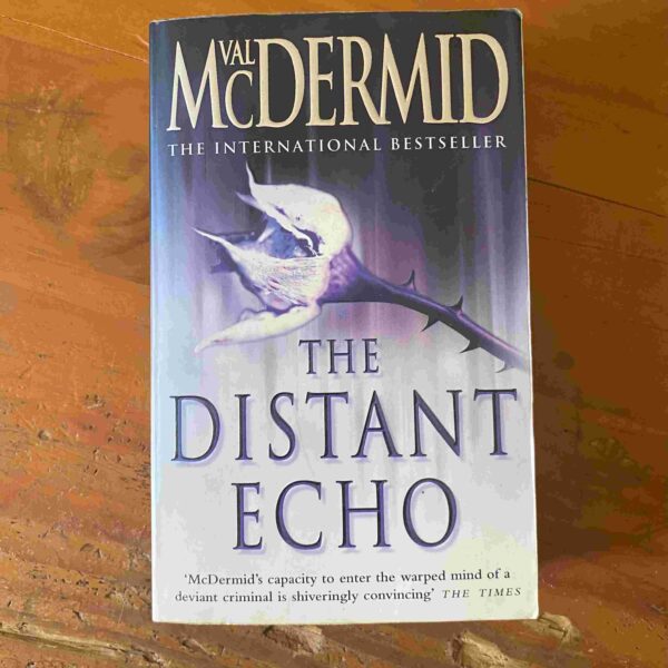 The Distant Echo – Val McDermid secondhand book