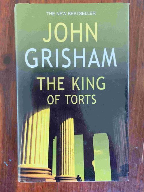 The King Of Torts - John Grisham The King Of Torts – John Grisham secondhand book