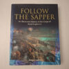 Follow The Sapper: An Illustrated History Of The Corps Of Royal Engineers – Gerald W. A. Napier secondhand book