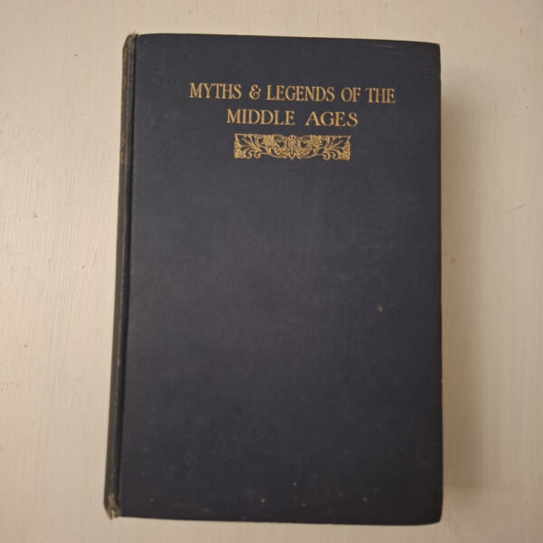 Myths Legends Of The Middle Ages: Their Origin And Influence On Literature And Art – H.A. Guerber secondhand book