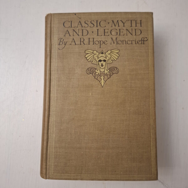 Classic Myth And Legend – A. R. Hope Moncrieff secondhand book