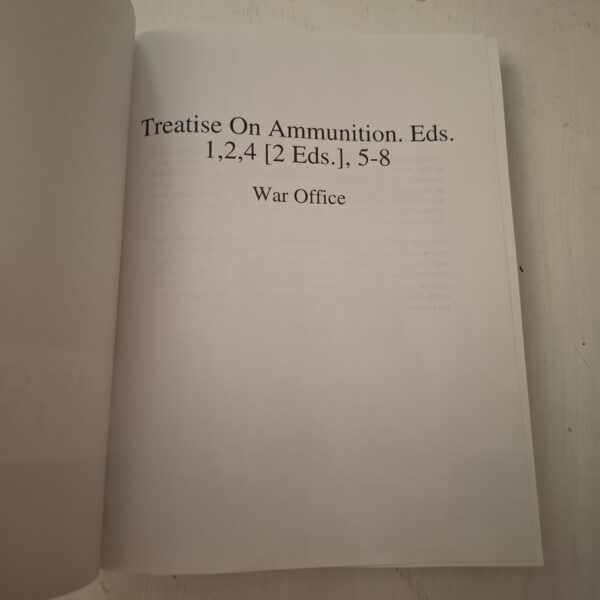 British War Office: Treatise On Ammunition – Eds. 1,2,4 [2 Eds.], 5-8 secondhand book