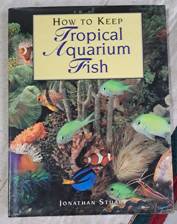How To Keep Tropical Aquarium Fish – Jonathan Stuart secondhand book