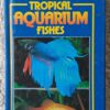 A Popular Guide To Tropical Aquarium Fishes – Dirk Mills secondhand book