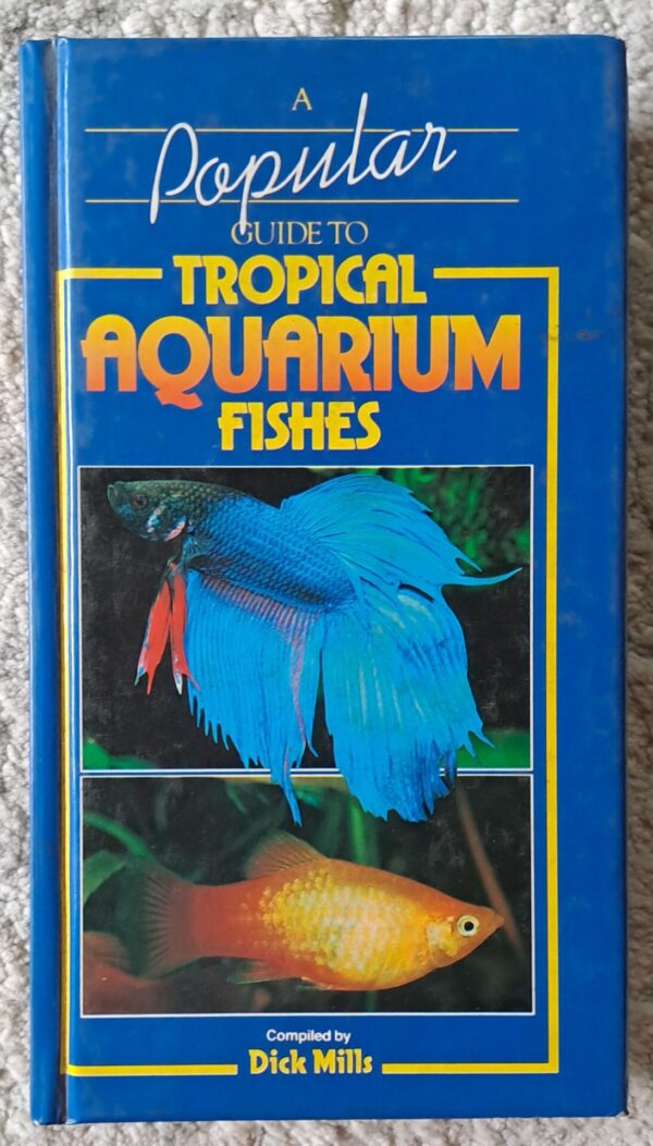 A Popular Guide To Tropical Aquarium Fishes – Dirk Mills secondhand book