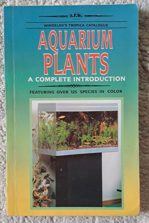 Aquarium Plants: A Complete Introduction - Jiri Stodola Aquarium Plants: A Complete Introduction – Jiri Stodola secondhand book
