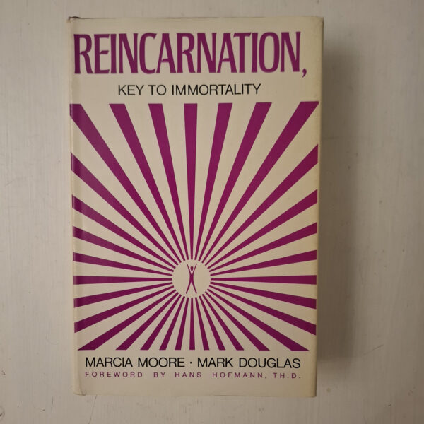 Reincarnation Key To Immortality – Marcia Moore, Mark Douglas secondhand book