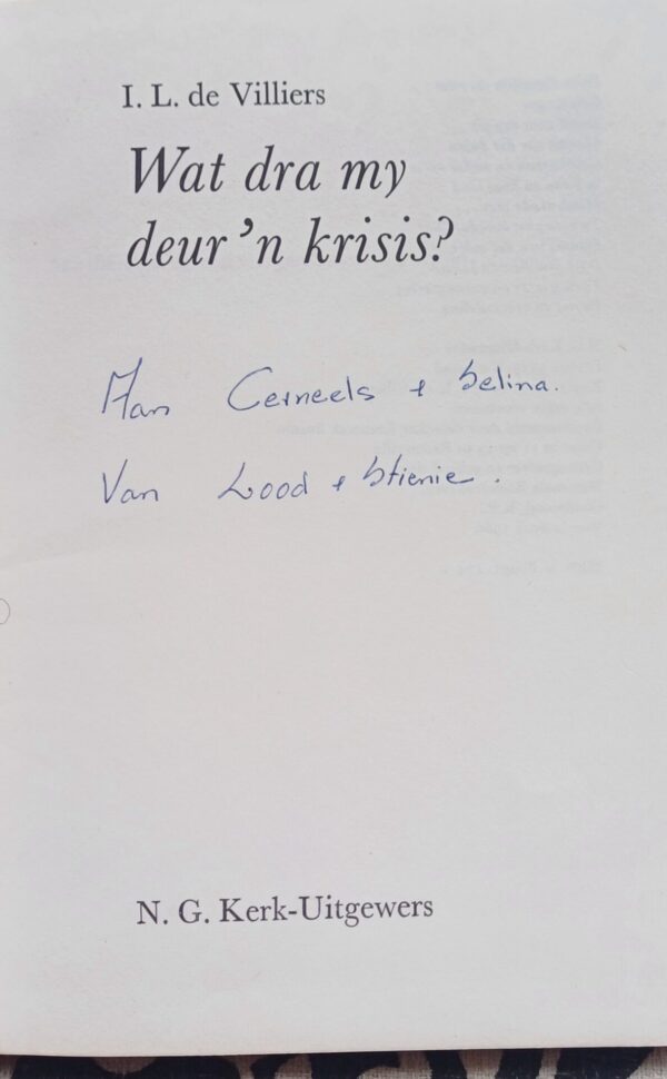 Wat Dra My Deur ‘n Krisis – IL De Villiers secondhand book