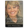 Friendship For Grown-Ups – Lisa Whelchel secondhand book