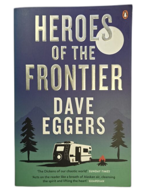 Heroes Of The Frontier – Dave Eggers secondhand book