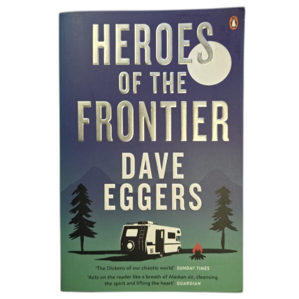 Heroes Of The Frontier – Dave Eggers secondhand book