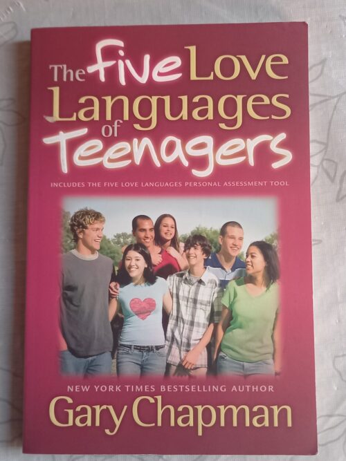 The Five Love Languages Of Teenagers - Gary Chapman