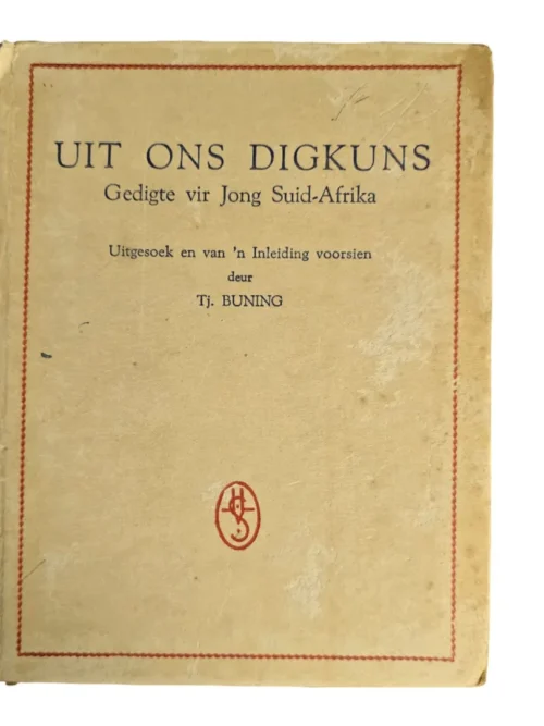 Uit Ons Digkuns: Gedigte Vir Jong Suid-Afrika – TJ Buning secondhand book