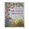 Beginner's Guide To Silk Embroidery - Ann Cox Beginner’s Guide To Silk Embroidery – Ann Cox secondhand book