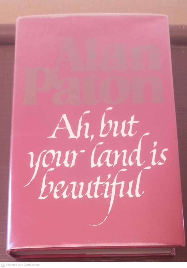 Ah, But Your Land Is Beautiful — Alan Paton secondhand book