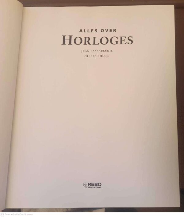 Alles Over Horloges — Jean Lassaussois, Gilles Lhote secondhand book