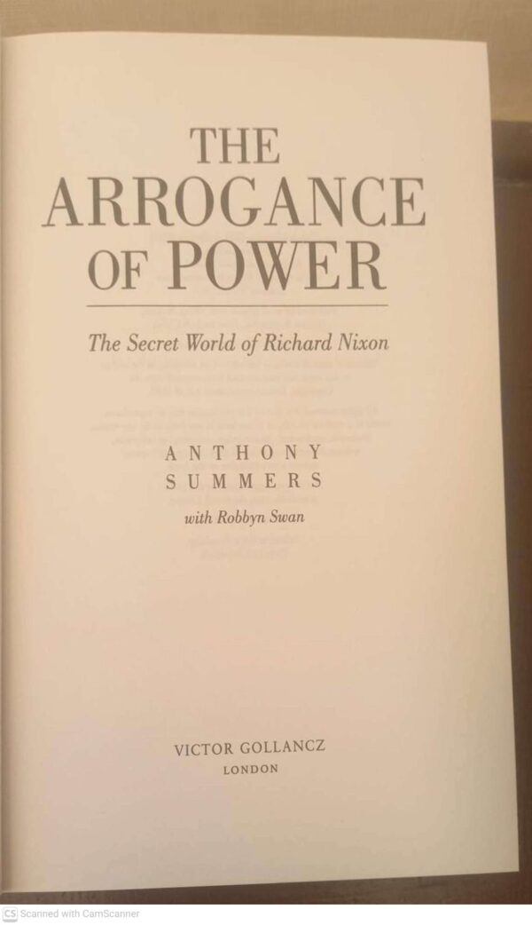 The Arrogance Of Power: The Secret Life Of Richard Nixon – Anthony Summers secondhand book