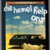 Die Hemel Help Ons -- Koos Prinsloo Die Hemel Help Ons — Koos Prinsloo secondhand book