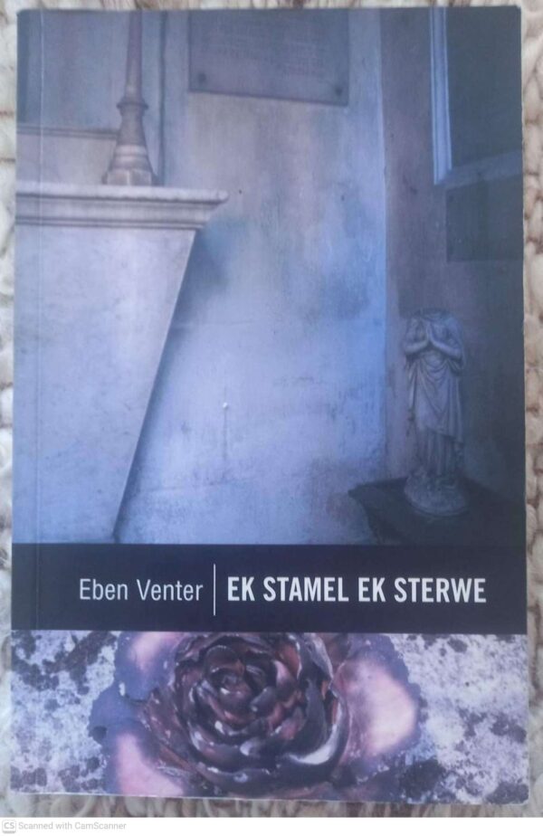 Ek Stamel Ek Sterwe — Eben Venter secondhand book