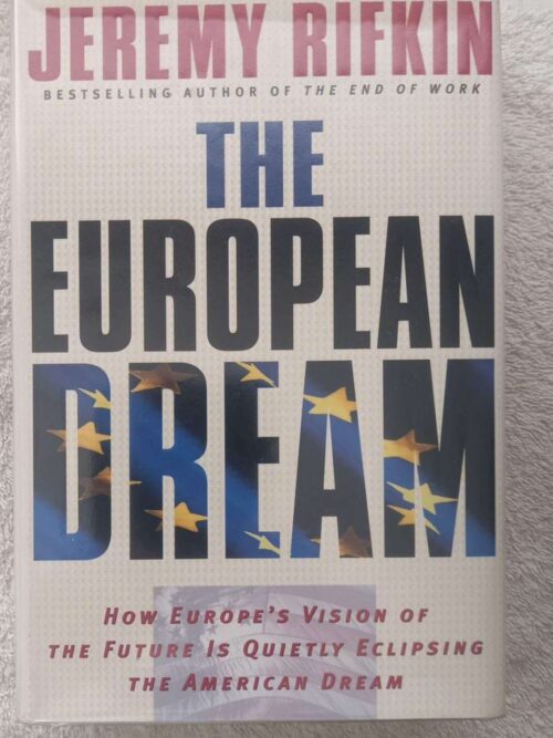 The European Dream -- Jeremy Rifkin The European Dream — Jeremy Rifkin secondhand book