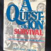 A Question Of Survival: Conversations With Key South Africans - Albeldas, Fischer A Question Of Survival: Conversations With Key South Africans – Albeldas, Fischer secondhand book