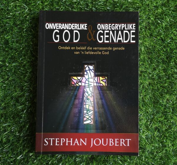 Onveranderlike God en Onbegryplike Genade – Stephan Joubert secondhand book