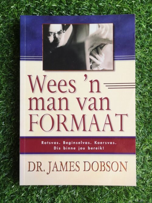 Wees ‘n man van formaat – Dr. James Dobson secondhand book