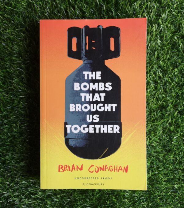 The Bombs That Brought Us Together - Brian Conaghan The Bombs That Brought Us Together – Brian Conaghan secondhand book