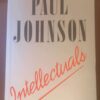 Intellectuals -- Paul Johnson Intellectuals — Paul Johnson secondhand book