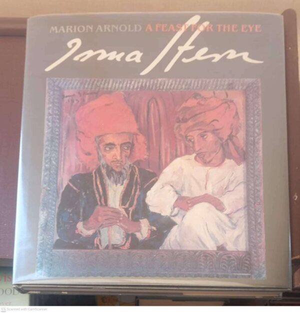 Irma Stern: A Feast For The Eye -- Marion Arnold Irma Stern: A Feast For The Eye — Marion Arnold secondhand book
