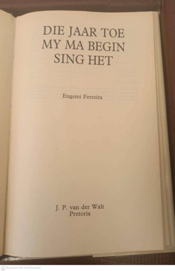 Die Jaar Toe My Ma Begin Sing Het — Engemi Ferreira secondhand book