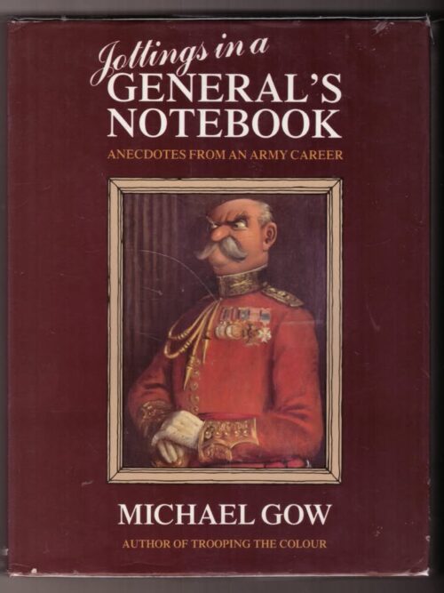 Jottings In A General’s Notebook — Michael Gow secondhand book