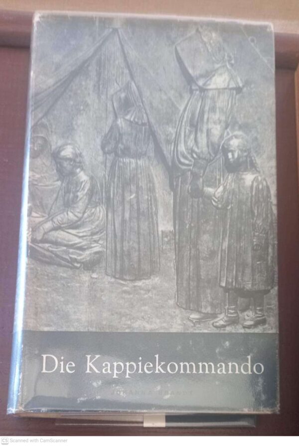 Die Kappiekommando, Of Boerevroue In Geheime Diens — Johanna Brandt secondhand book