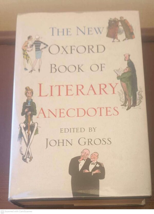 The New Oxford Book Of Literary Anecdotes — John Gross secondhand book