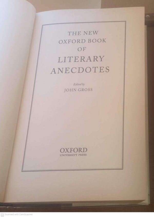 The New Oxford Book Of Literary Anecdotes — John Gross secondhand book