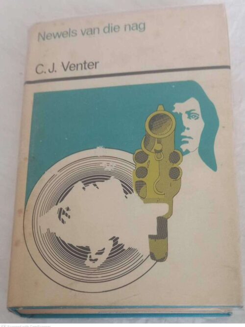 Newels Van Die Nag -- C. J. Venter Newels Van Die Nag — C. J. Venter secondhand book