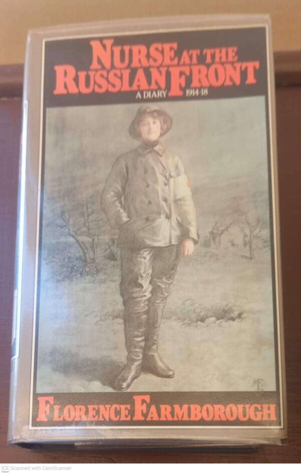 Nurse At The Russian Front -- Florence Farmborough Nurse At The Russian Front — Florence Farmborough secondhand book