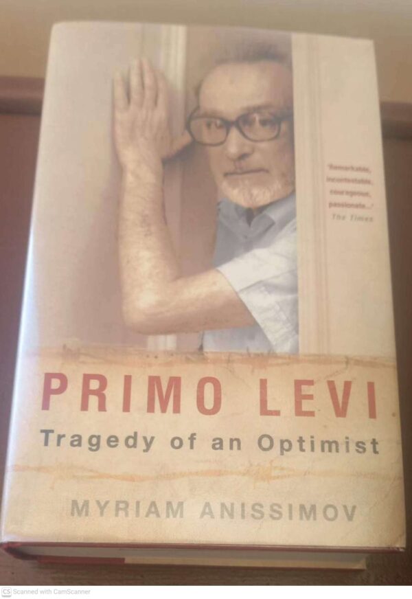 Primo Levi: Tragedy Of An Optimist -- Myriam Anissimov Primo Levi: Tragedy Of An Optimist — Myriam Anissimov secondhand book