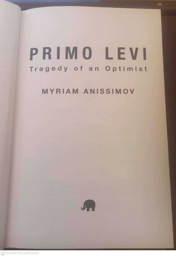 Primo Levi5 Primo Levi: Tragedy Of An Optimist — Myriam Anissimov secondhand book