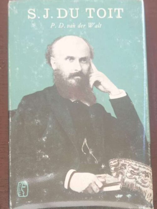 S. J. Du Toit: Vegter Vir Sy Taal -- P. D. Van Der Walt S. J. Du Toit: Vegter Vir Sy Taal — P. D. Van Der Walt secondhand book