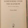 Somewhere Over the Rainbow6 Somewhere Over The Rainbow: Travels In South Africa — Gavin Bell secondhand book