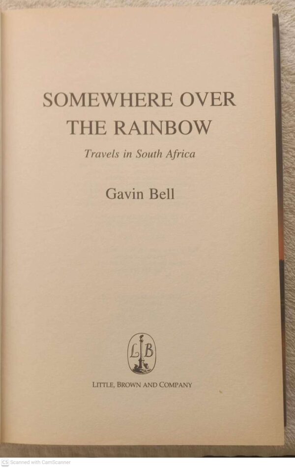 Somewhere Over the Rainbow6 Somewhere Over The Rainbow: Travels In South Africa — Gavin Bell secondhand book