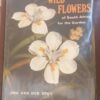 Wild Flowers Of South Africa For The Garden — Una Van Der Spuy secondhand book
