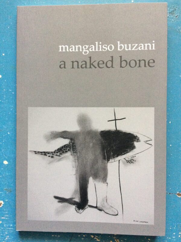 a naked bone – Mangaliso Buzani secondhand book